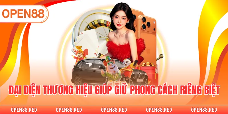 Đại diện thương hiệu giúp giữ phong cách riêng biệt