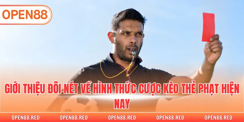 Giới thiệu đôi nét về hình thức cược kèo thẻ phạt hiện nay