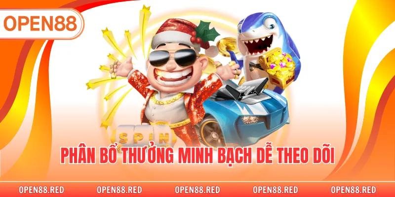 Phân bổ thưởng minh bạch dễ theo dõi