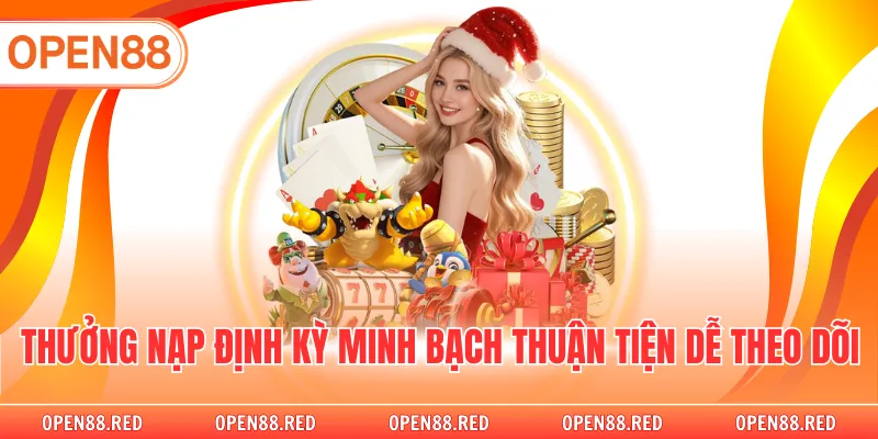 Thưởng nạp định kỳ minh bạch thuận tiện dễ theo dõi